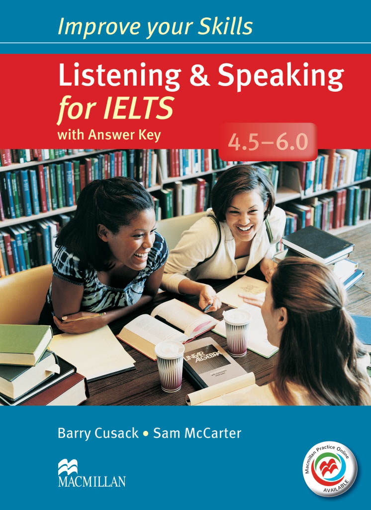 Improve Your Skills for IELTS 4.5-6.0 Listening and Speaking + Online Practice + Key / Учебник + ответы
