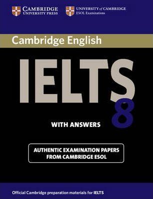 Cambridge English IELTS 8 + Answers