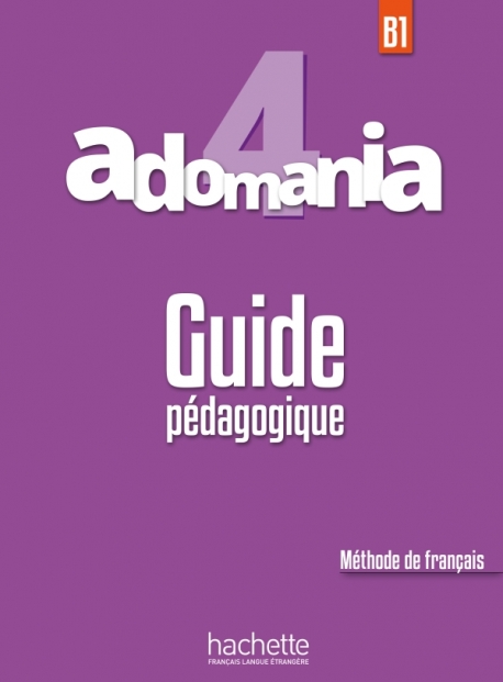 Adomania 4 Guide pedagogique / Книга для учителя