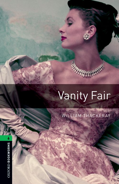 Oxford Bookworms: Vanity Fair + Audio