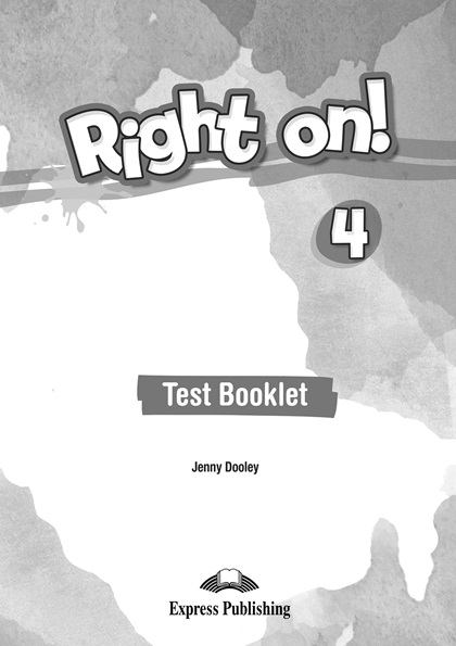 Right On! 4 Test Booklet / Тесты