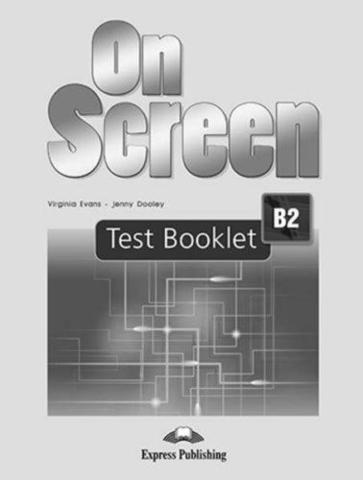 On Screen B2 Test Booklet / Тесты