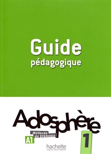 Adosphere 1 Guide pedagogique / Книга для учителя