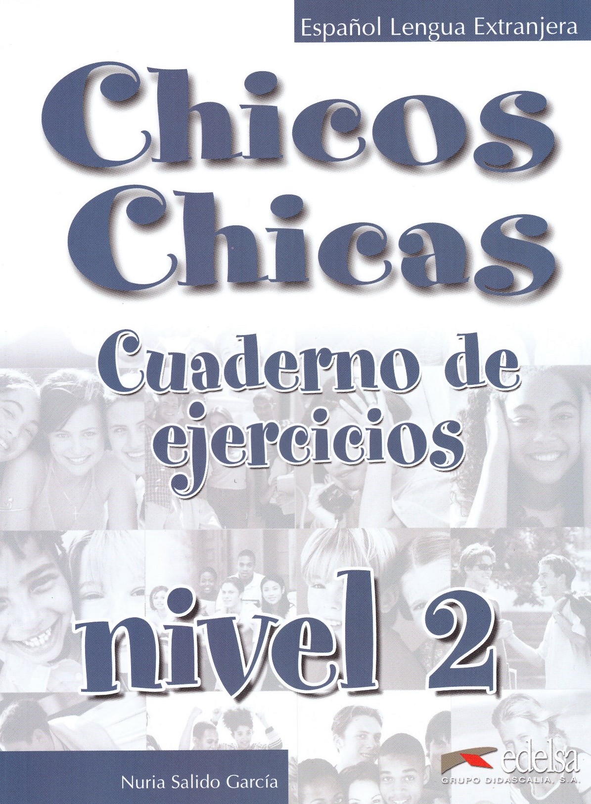 Chicos Chicas 2 Cuaderno de Ejercicios / Рабочая тетрадь