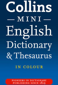 Collins Mini Dictionary and Thesaurus (3rd Edition)