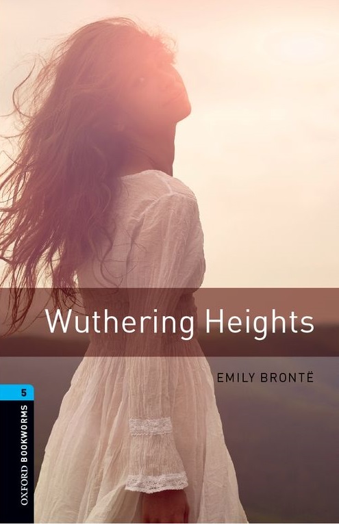 Oxford Bookworms: Wuthering Heights + Audio
