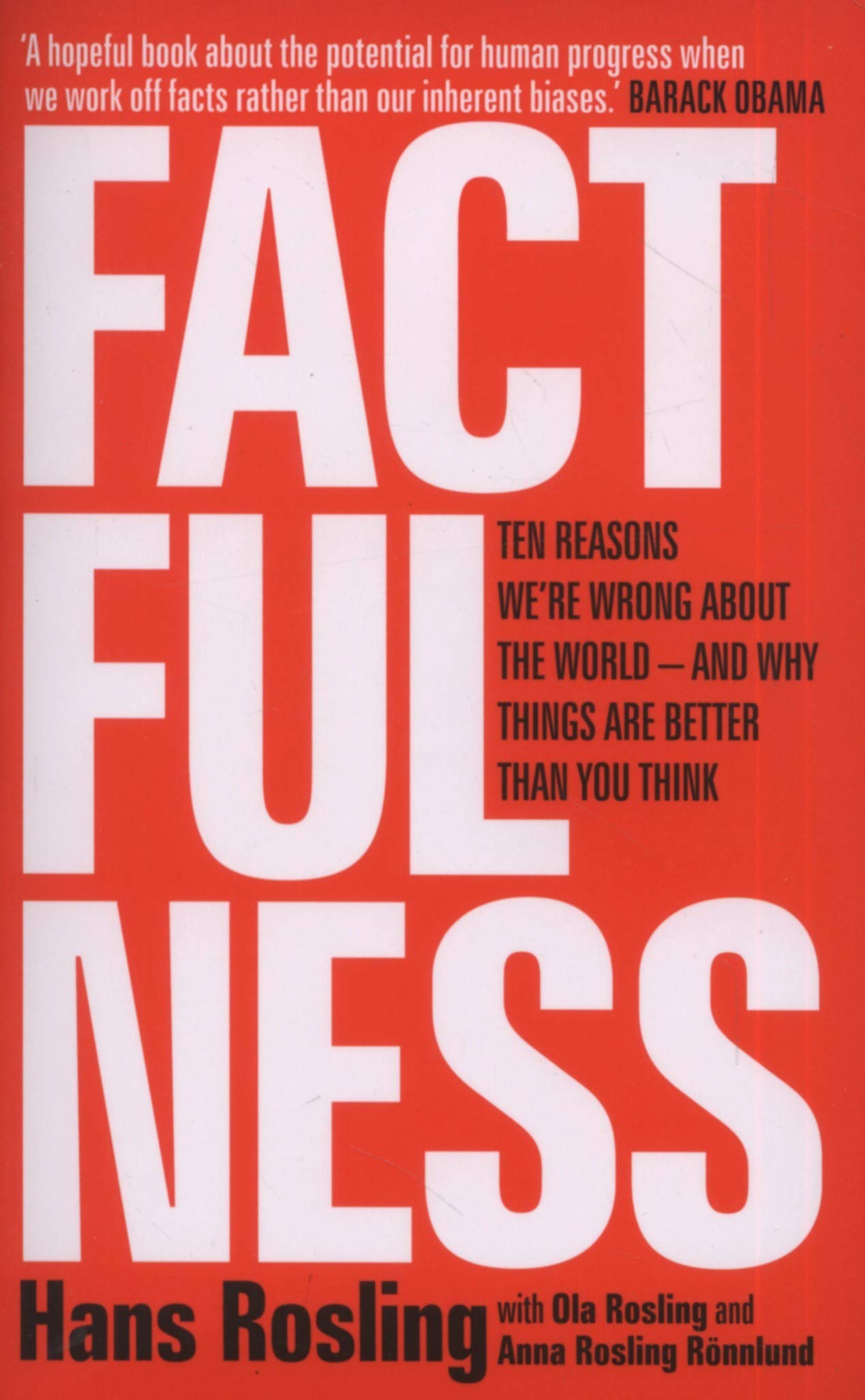 Factfulness. Ten Reasons We're Wrong About The World