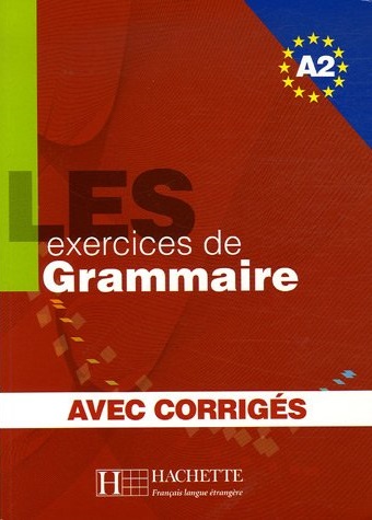 Les 500 Exercices de Grammaire A2 Livre + Corriges / Учебник