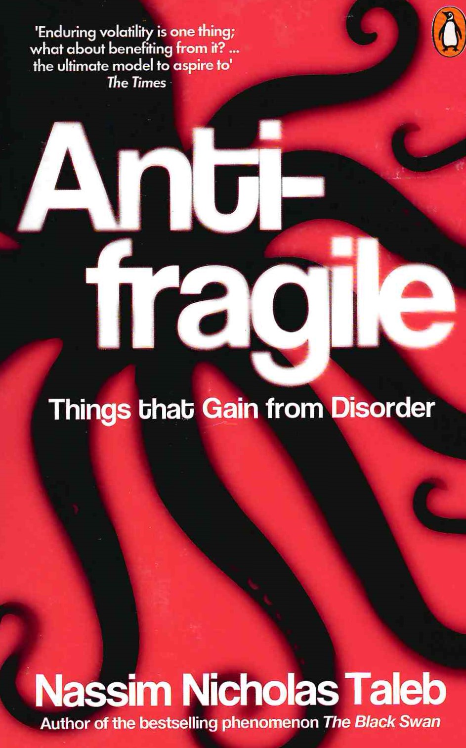 Antifragile: How to Live in World We Don't Understand