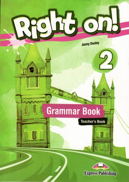 Right On! 2 Grammar Book Teacher's Book / Ответы к грамматике