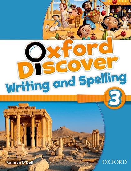 Oxford Discover 3 Writing and Spelling / Письмо и правописание