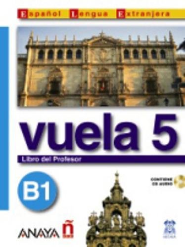Vuela 5 Libro del Profesor + Audio CD / Книга для учителя
