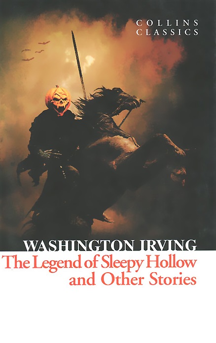 The Legend of Sleepy Hollow and Other Stories (Collins Classics)