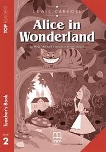 Top Readers: Alice in Wonderland Teacher’s Book Pack
