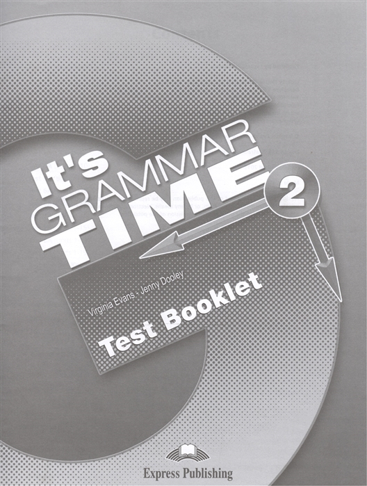 It's Grammar Time 2 Test Booklet / Тесты
