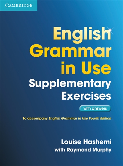 English Grammar in Use Supplementary Exercises + Answers / Упражнения + ответы