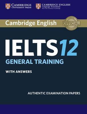 Cambridge IELTS 12 General Training + Answers