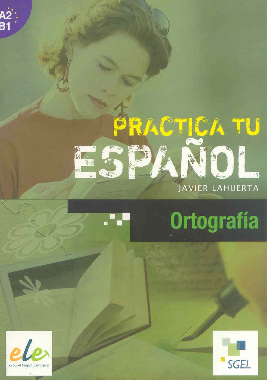 Pratica tu Espanol Ortografia