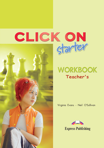 Click On Starter Workbook Teacher's / Версия рабочей тетради для учителя