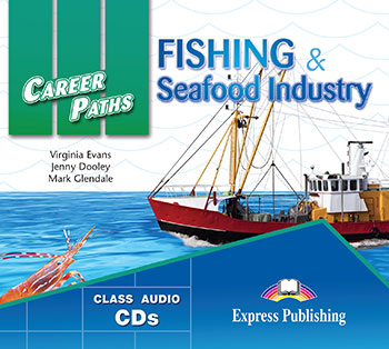 Career Paths Fishing and Seafood Industries Class Audio CDs (2) / Аудио диски