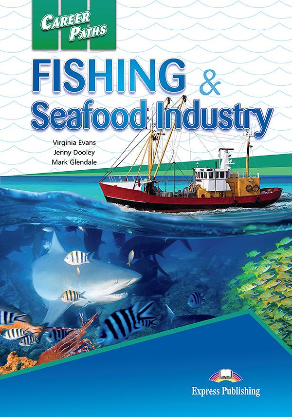 Career Paths Fishing and Seafood Industries Student's Book + Digibook App / Учебник + онлайн-код