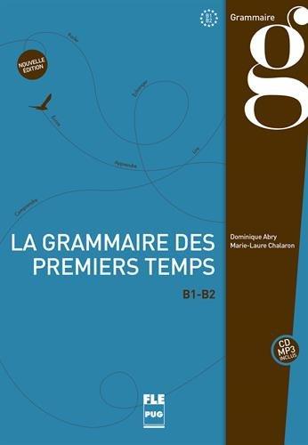 La Grammaire des premiers temps B1-B2 + Audio CD / Учебник