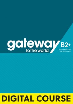 Gateway to the World B2+ Digital Teacher's Book + Teacher's App / Цифровая версия книги для учителя