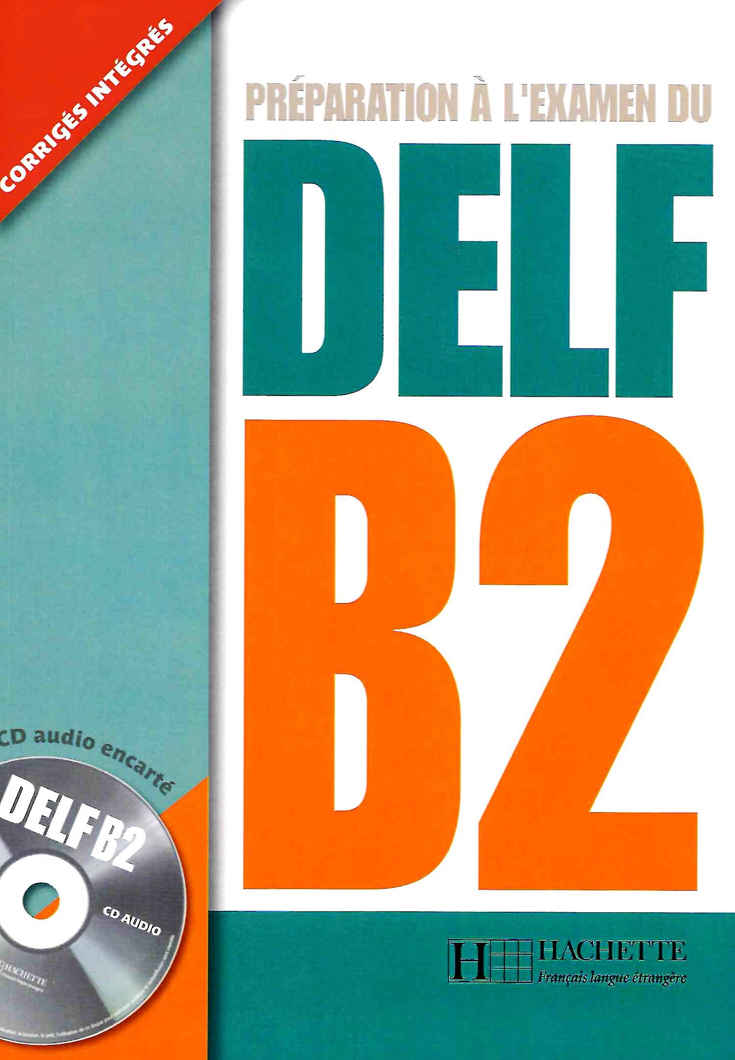 Preparation a l'Examen du DELF B2 + CD Audio / Учебник