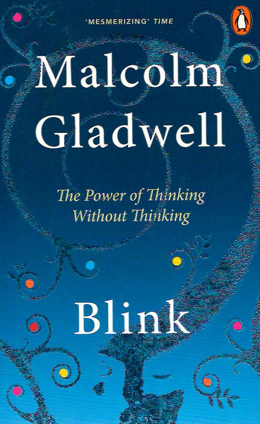 Blink: Power of Thinking Without Thinking