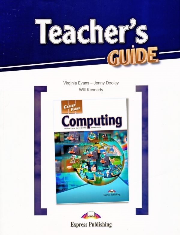 Career Paths Computing Teacher's Guide / Книга для учителя
