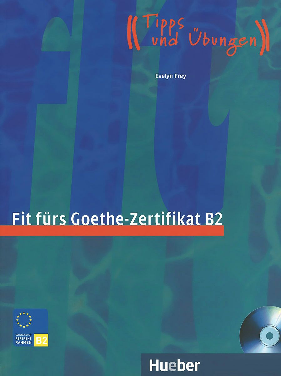 Fit furs Goethe-Zertifikat B2 Lehrbuch + Audio-CD / Учебник + CD