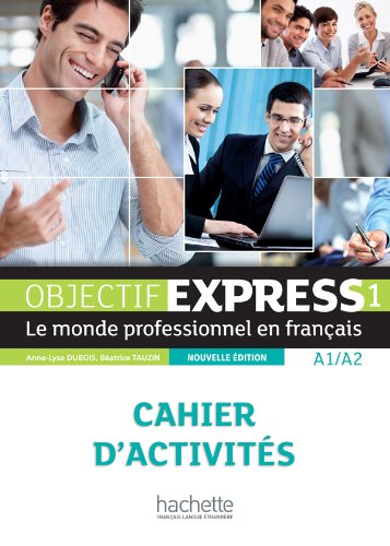 Objectif Express 1 Cahier d'activites / Рабочая тетрадь