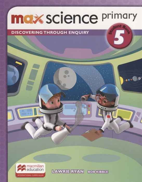 Max Science primary 5 Student’s Book / Учебник