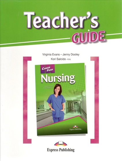 Career Paths Nursing Teacher's Guide / Книга для учителя
