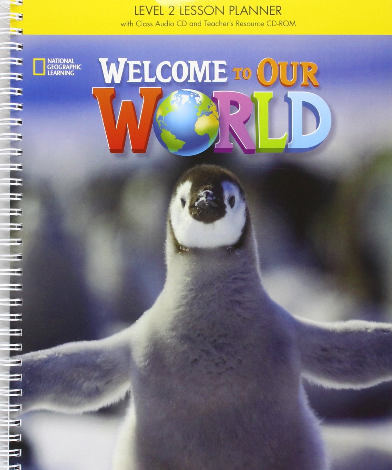 Welcome to Our World 2 Lesson Planner + Class CD + CD-ROM / Книга для учителя