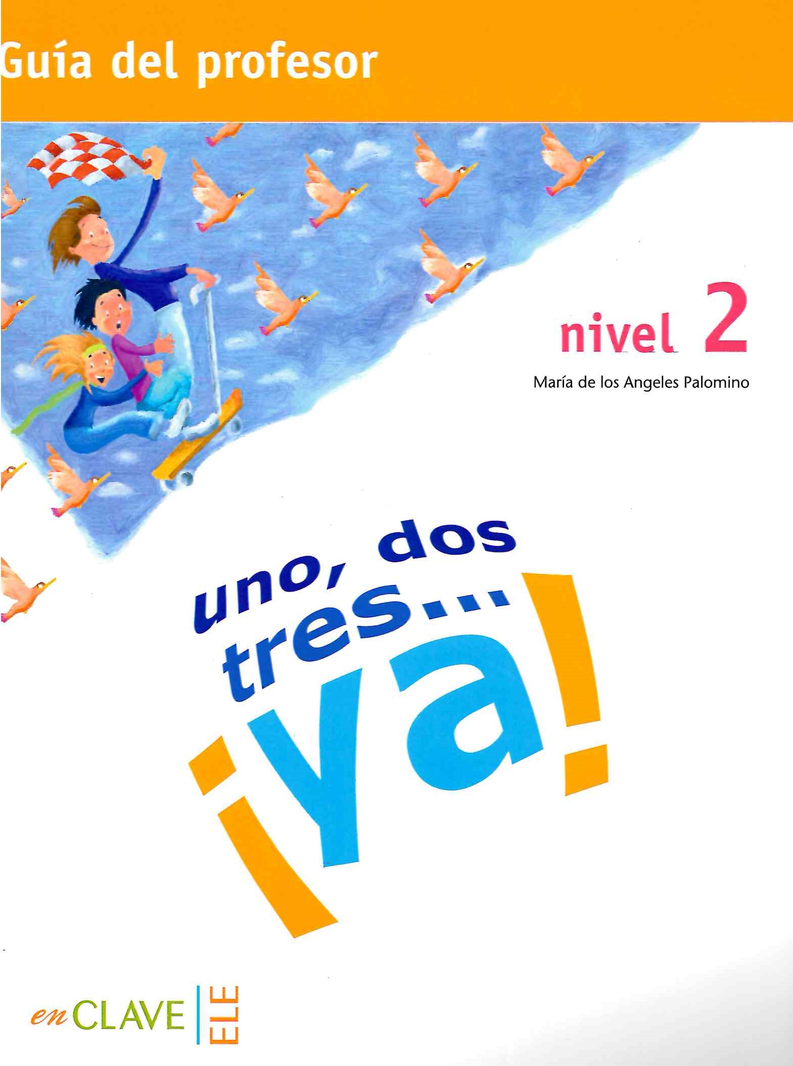 Uno, Dos,Tres...Ya! 2 Guia para el profesor / Книга для учителя