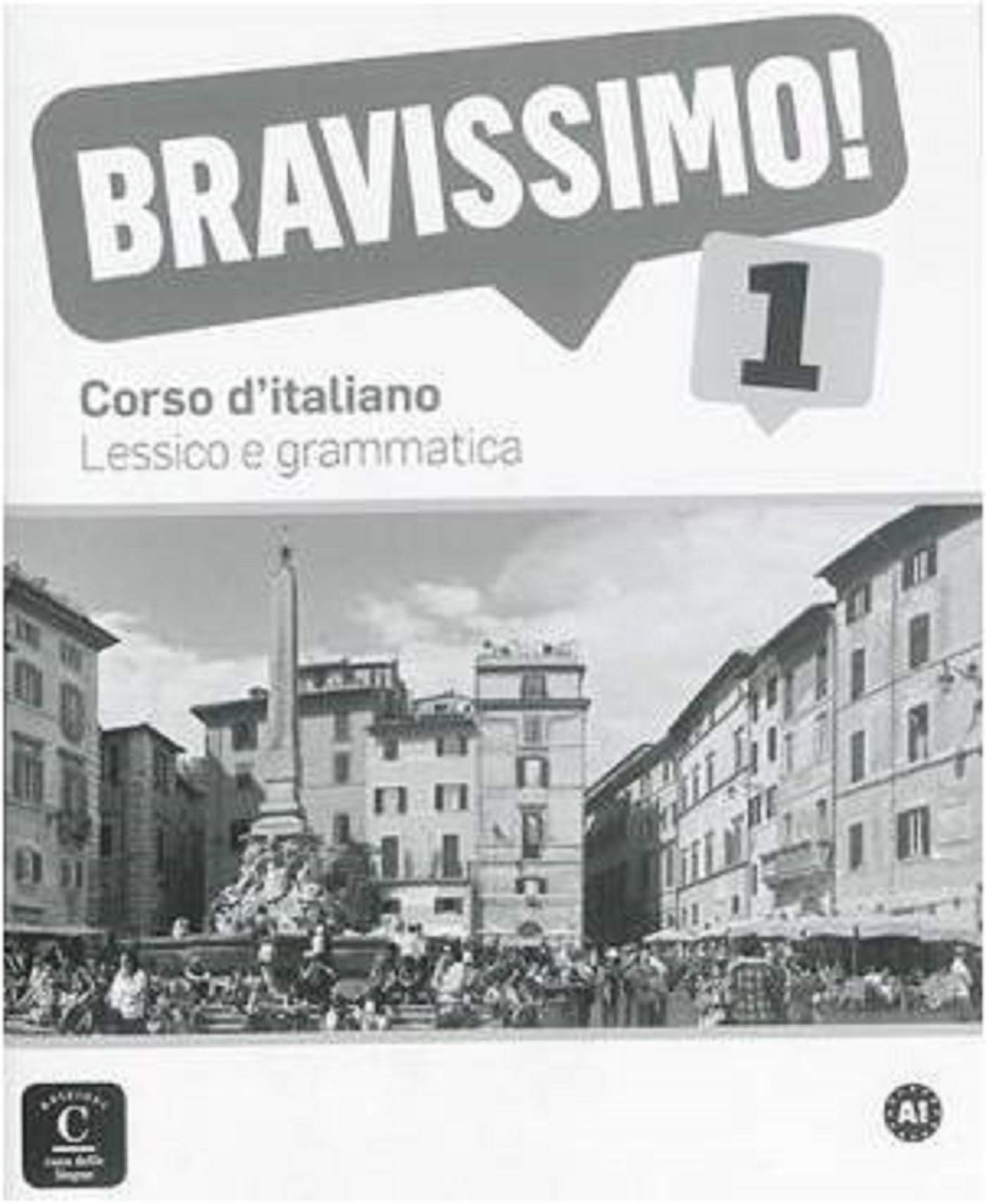 Bravissimo! 1 Lessico e grammatica / Лексика и грамматика