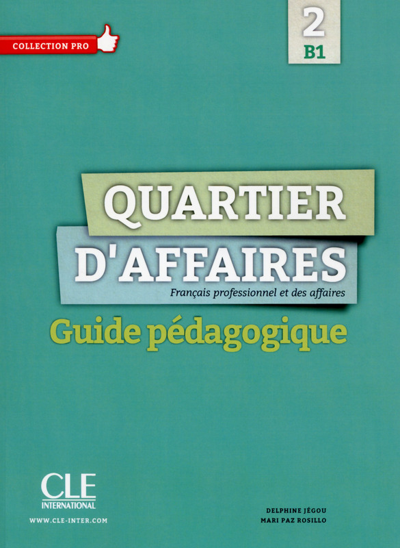 Quartier d'affaires B1 Guide pedagogique / Книга для учителя
