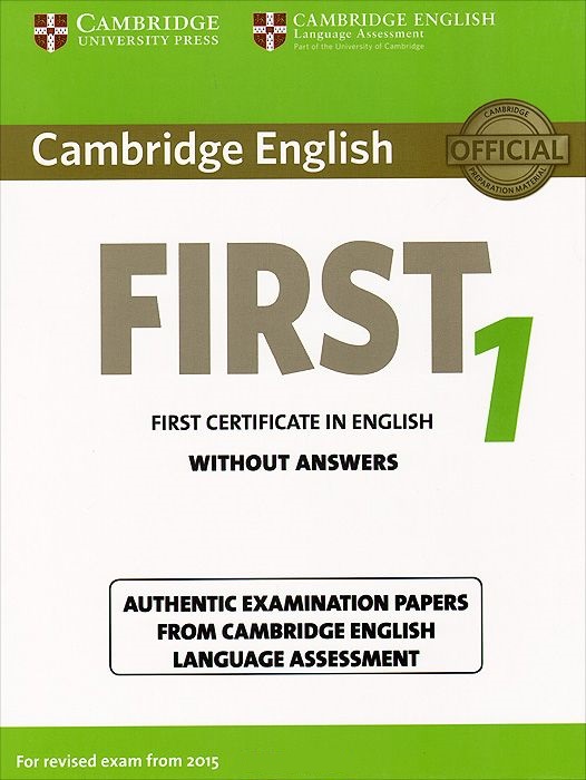 Cambridge English First 1 for the Revised 2015 Exam without Answers / Тесты без ответов
