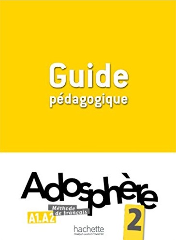 Adosphere 2 Guide pedagogique / Книга для учителя