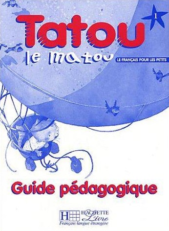 Tatou le matou 1 Guide pedagogique / Книга для учителя