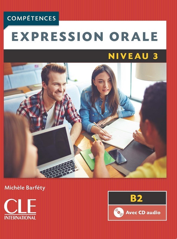 Competences Expression orale (2eme edition) 3 + Audio CD