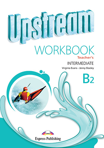 Upstream (3rd Edition) Intermediate B2 Workbook Teacher's / Версия рабочей тетради для учителя