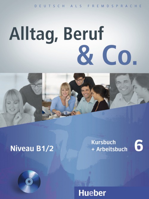 Alltag, Beruf und Co 6 Kursbuch + Arbeitsbuch / Учебник
