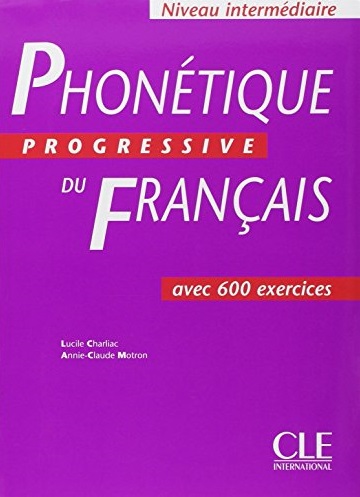Phonetique Progressive du Francais Intermediaire Livre de l'eleve