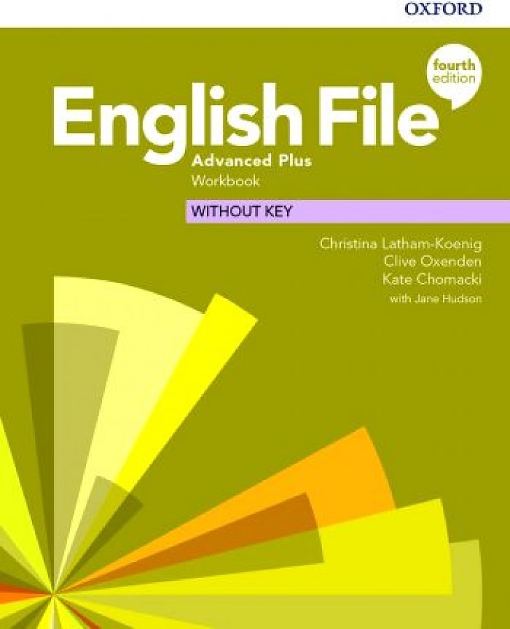 Fourth Edition English File Advanced Plus Workbook / Рабочая тетрадь