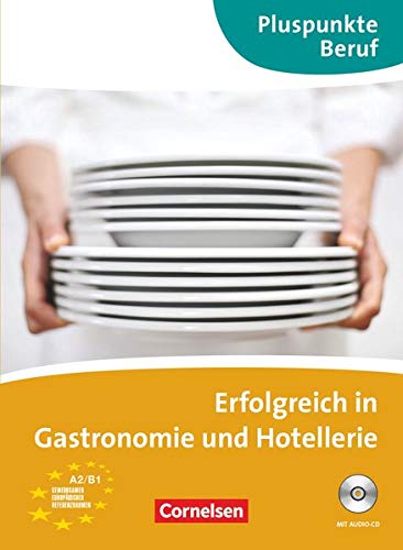 Erfolgreich in Gastronomie und Hotellerie + Audio CD