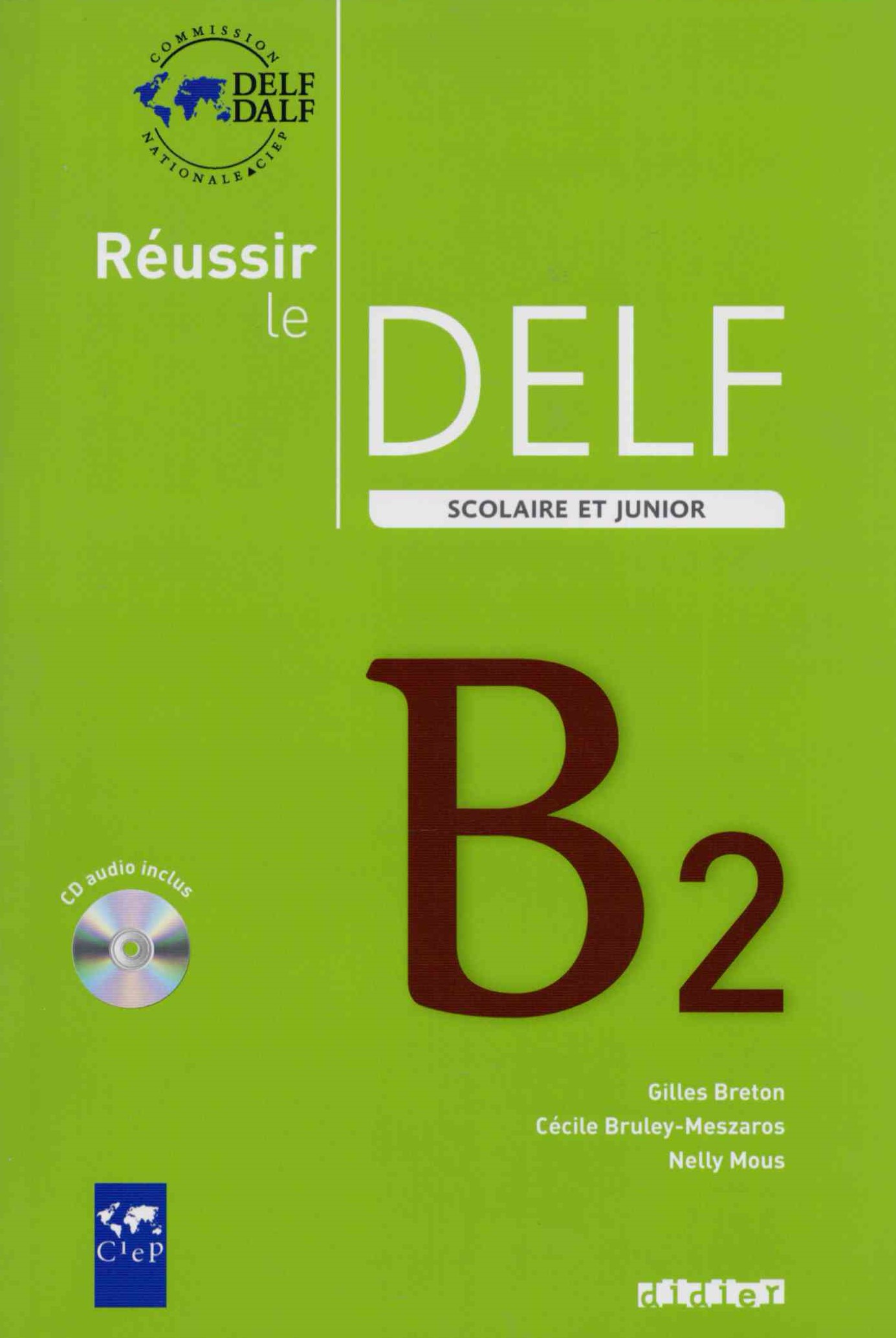 Reussir le DELF Scolaire et junior B2 + Audio CD / Учебник