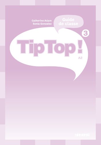 Tip Top! 3 Guide de classe / Книга для учителя