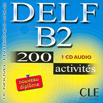 DELF B2 200 activites Audio CD / Аудиодиск